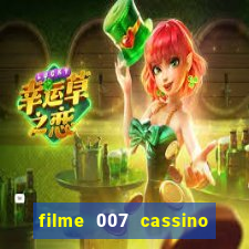 filme 007 cassino royale completo dublado youtube